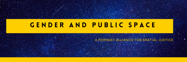 Gender and Public Space, a feminist alliance for spatial justice, banner.